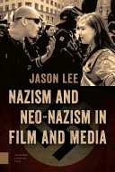 Nazism and neo-nazism in film and media /