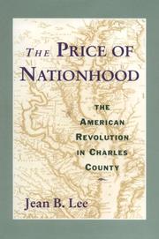 The price of nationhood : the American Revolution in Charles County /