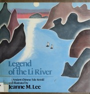 Legend of the Li River : an ancient Chinese tale /