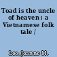 Toad is the uncle of heaven : a Vietnamese folk tale /