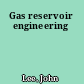 Gas reservoir engineering