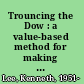 Trouncing the Dow : a value-based method for making huge profits /