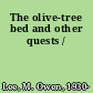 The olive-tree bed and other quests /