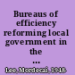 Bureaus of efficiency reforming local government in the progressive era /