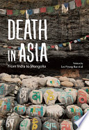 Death in Asia : from India to Mongolia /