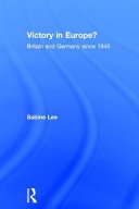 Victory in Europe? : Britain and Germany since 1945 /