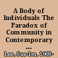 A Body of Individuals The Paradox of Community in Contemporary Fiction /