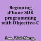 Beginning iPhone SDK programming with Objective-C