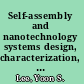 Self-assembly and nanotechnology systems design, characterization, and applications /