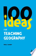 100 ideas for teaching geography /