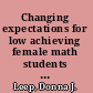 Changing expectations for low achieving female math students : a mixed methods research study /