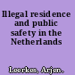 Illegal residence and public safety in the Netherlands