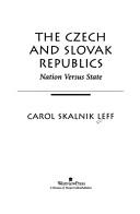 The Czech and Slovak republics : nation versus state /