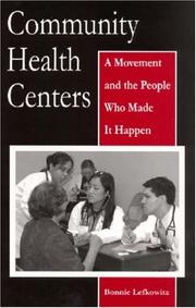 Community health centers : a movement and the people who made it happen /
