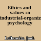 Ethics and values in industrial-organizational psychology