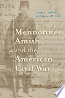 Mennonites, Amish, and the American Civil War /