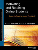 Motivating and retaining online students : research-based strategies that work /