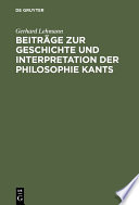 Beiträge zur Geschichte und Interpretation der Philosophie Kants /