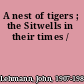 A nest of tigers ; the Sitwells in their times /