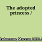 The adopted princess /