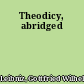 Theodicy, abridged