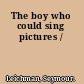 The boy who could sing pictures /