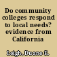 Do community colleges respond to local needs? evidence from California /