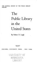 The public library in the United States ; the general report of the Public Library Inquiry.