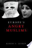 Europe's angry Muslims the revolt of the second generation /