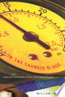 In the chamber of risks understanding risk controversies /