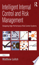 Intelligent internal control and risk management designing high-performance risk control systems /