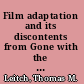 Film adaptation and its discontents from Gone with the Wind to The Passion of the Christ /