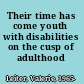 Their time has come youth with disabilities on the cusp of adulthood /