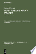 Australia's many voices : Australian English--the national language /