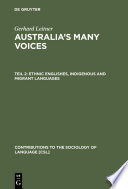 Australia's many voices : ethnic Englishes, indigenous and migrant languages : policy and education /