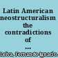 Latin American neostructuralism the contradictions of post-neoliberal development /