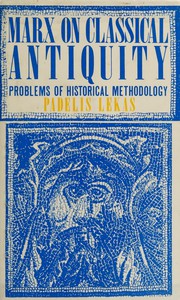 Marx on classical antiquity : problems of historical methodology /