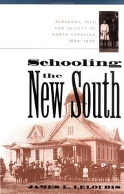 Schooling the New South : pedagogy, self, and society in North Carolina, 1880-1920 /