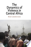 The dynamics of violence in central Africa