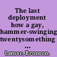 The last deployment how a gay, hammer-swinging twentysomething survived a year in Iraq /
