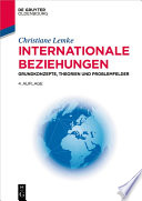 Internationale Beziehungen : Grundkonzepte, Theorien und Problemfelder /