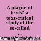 A plague of texts? a text-critical study of the so-called 'plagues narrative' in Exodus 7:14-11:10 /