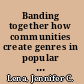 Banding together how communities create genres in popular music /