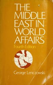 The Middle East in world affairs /