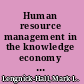 Human resource management in the knowledge economy new challenges, new roles, new capabilities /