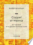 Coppet et Weimar : Mme de Stael et la grande-duchesse Louise /
