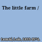 The little farm /
