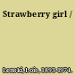 Strawberry girl /