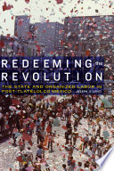 Redeeming the revolution : the state and organized labor in post-Tlatelolco Mexico /