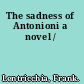 The sadness of Antonioni a novel /